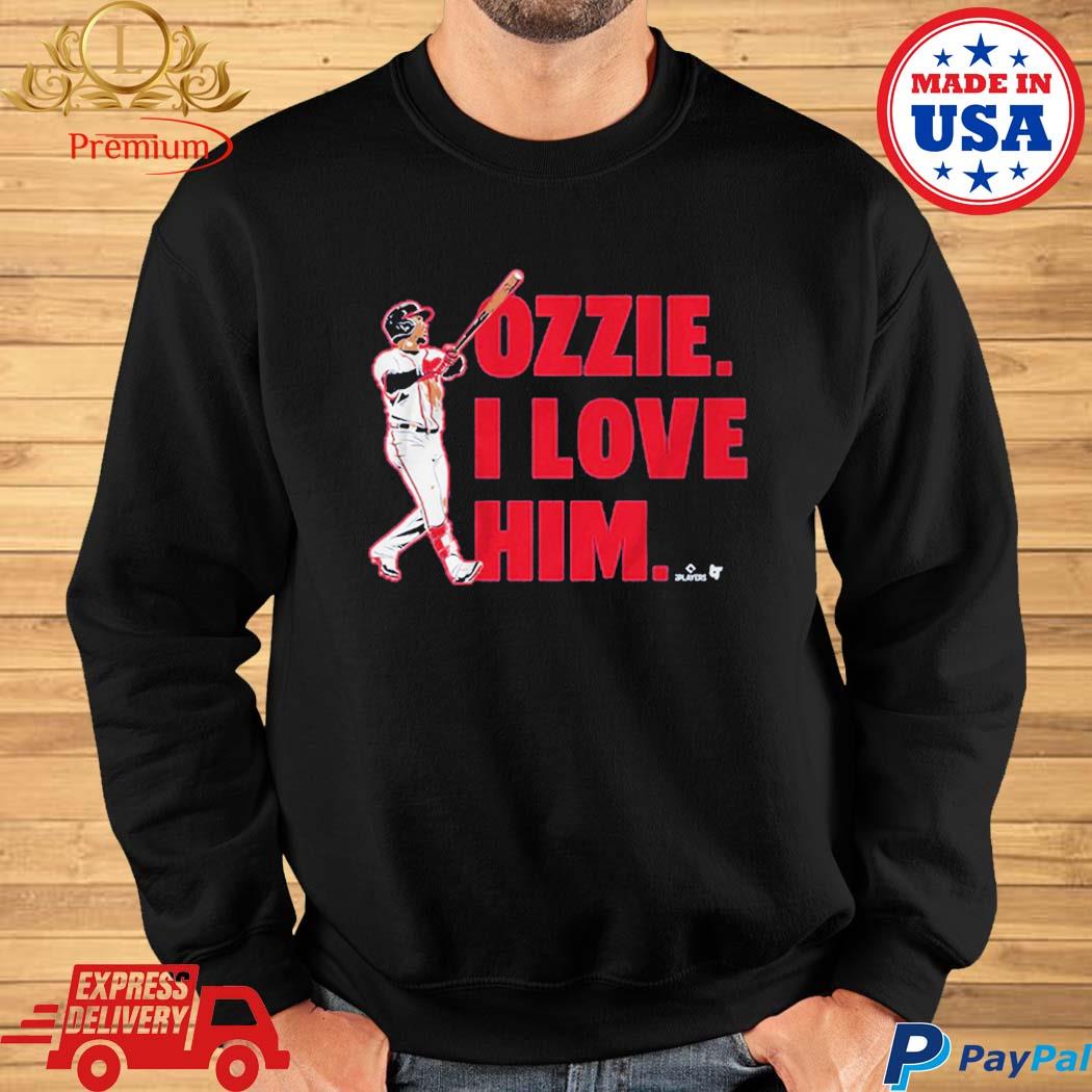 Ozzie albies I love him T-shirts, hoodie, sweater, long sleeve and