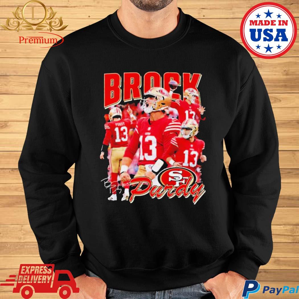 Brock Purdy 13 San Francisco 49Ers Sweatshirt, Brock Purdy Shirt