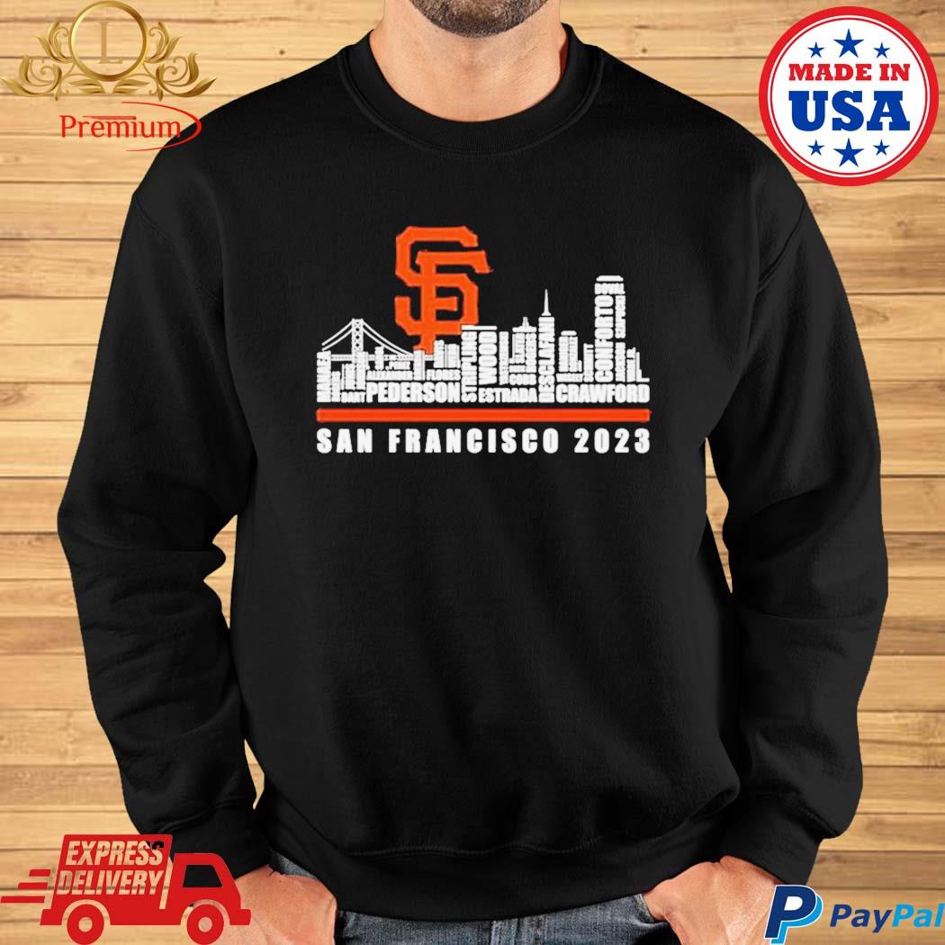 Official San francisco giants 2023 season team players names in city T-shirt,  hoodie, tank top, sweater and long sleeve t-shirt