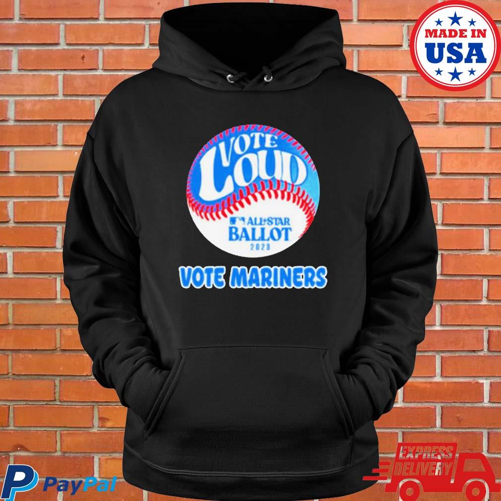 Seattle mariners vote for mariners T-shirt, hoodie, sweater, long