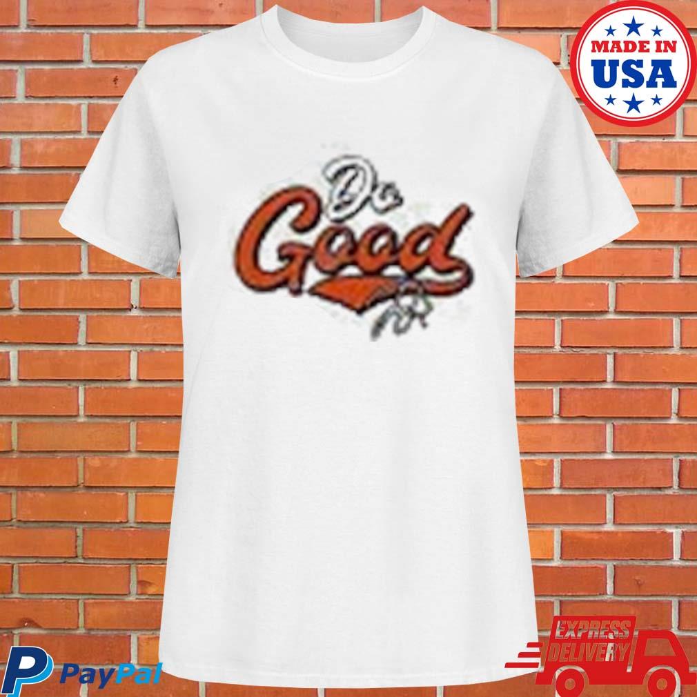 White Joe Burrow do good Shirt - Bring Your Ideas, Thoughts And