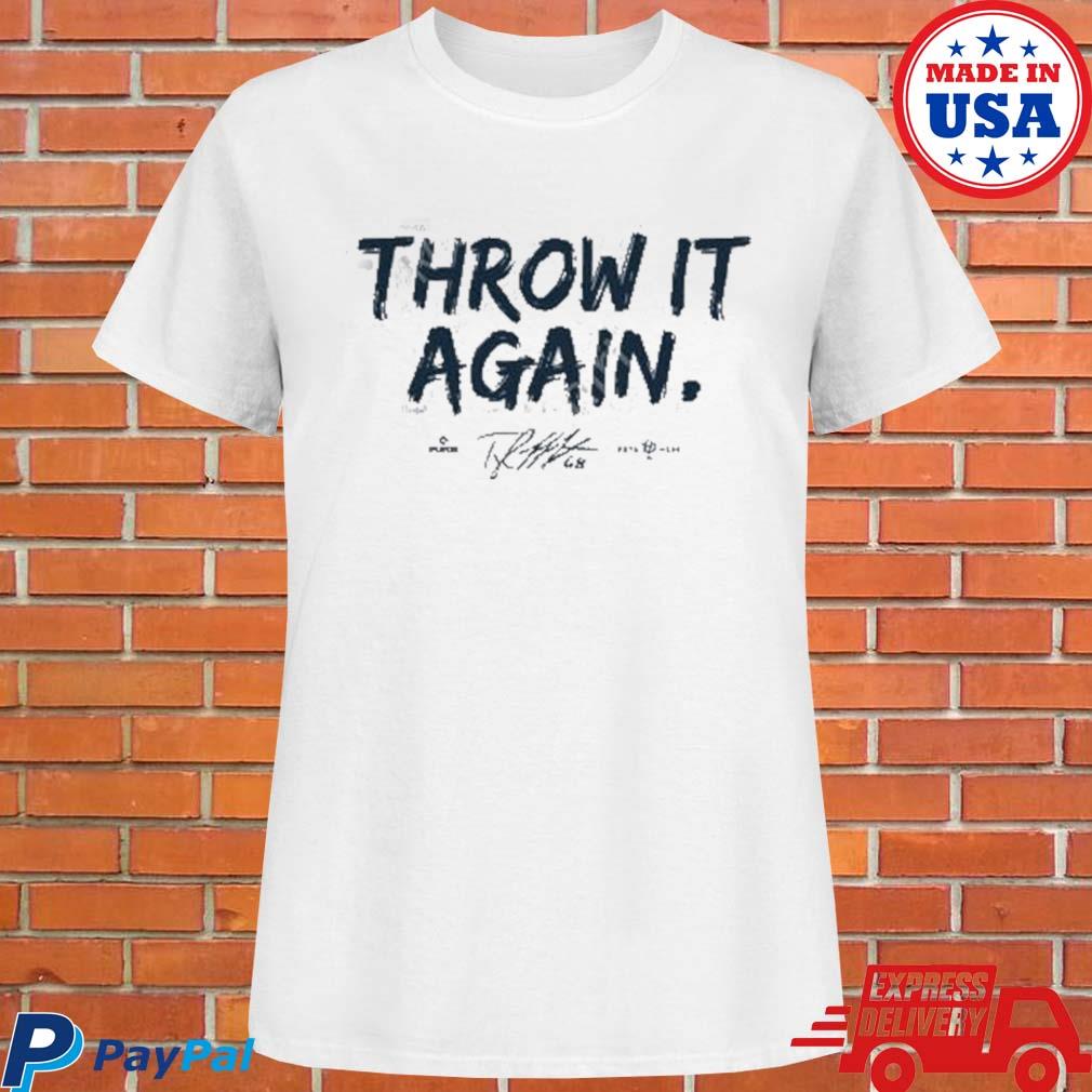 Official Tyler matzek throw it again T-shirt, hoodie, tank top