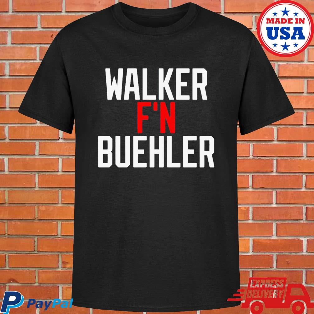 Walker F'n Buehler Shirt