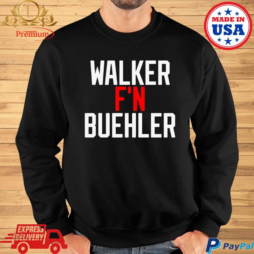 Walker F'n Buehler Shirt