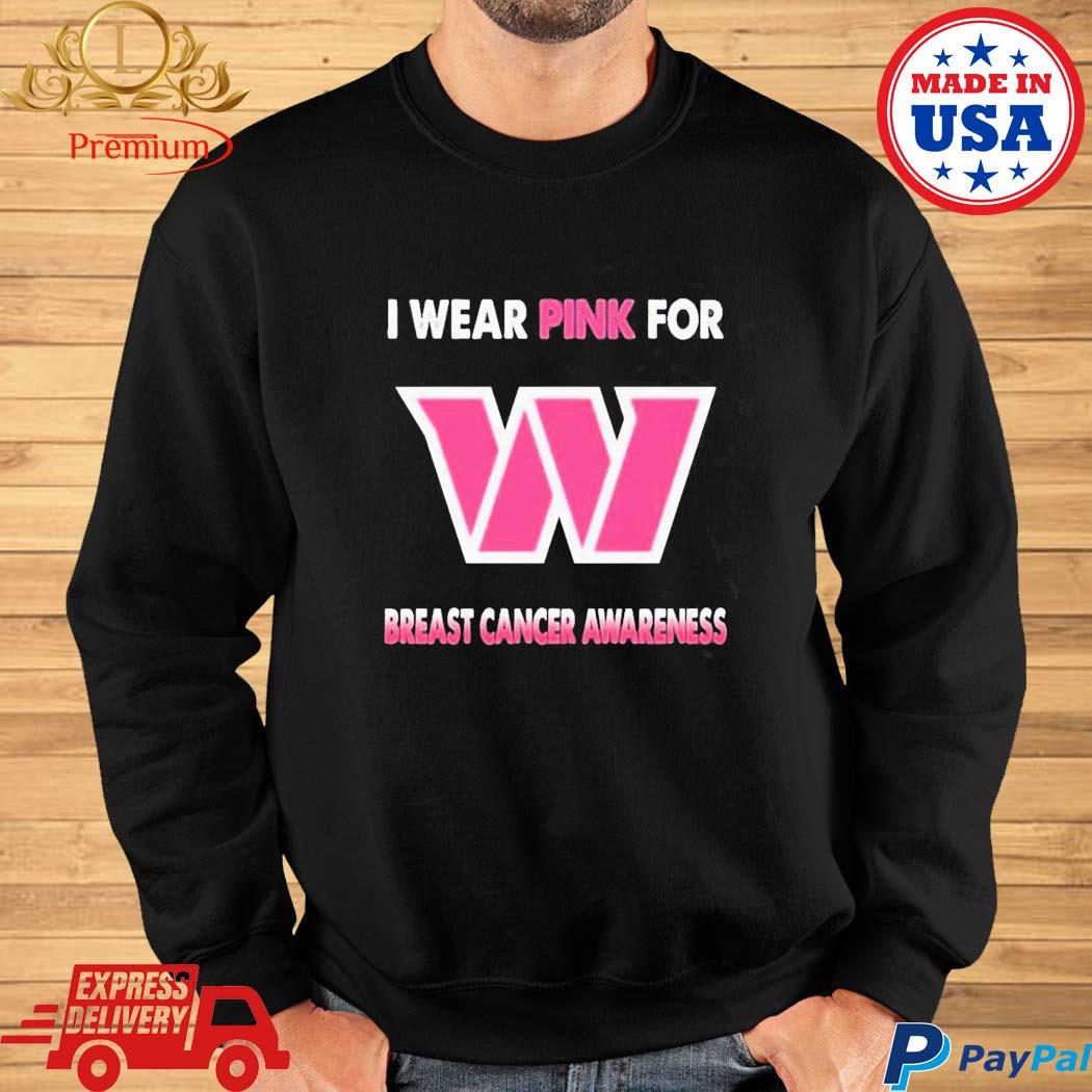 Washington Commanders I Wear Pink For Breast Cancer Awareness Shirt,  hoodie, sweater, long sleeve and tank top