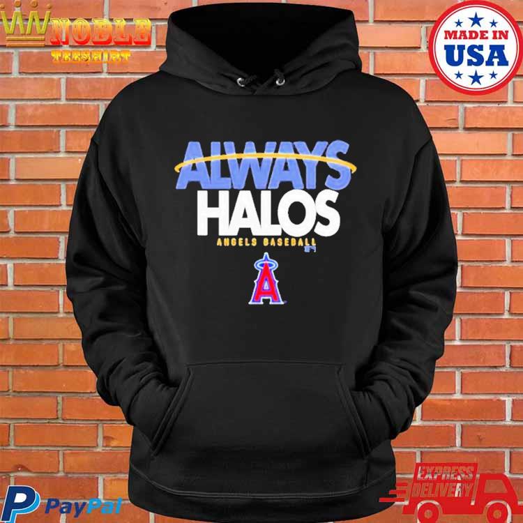 Los Angeles Angels Go Halos Angels T-Shirt, hoodie, sweater, long