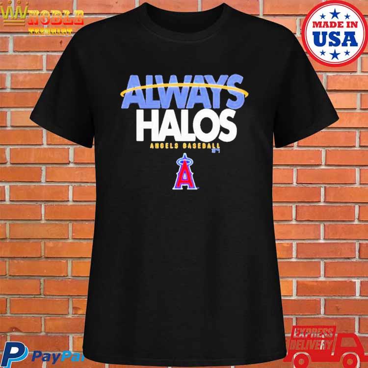 Official Angels always halos local team T-shirt, hoodie, tank top, sweater  and long sleeve t-shirt
