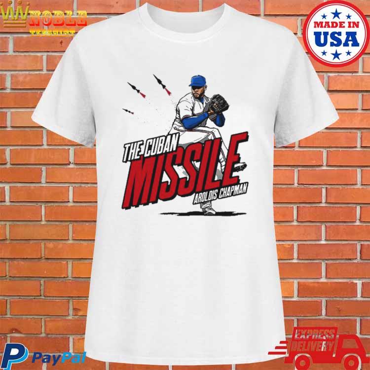 Aroldis Chapman The Cuban Missile 2023 Shirt, hoodie, sweater