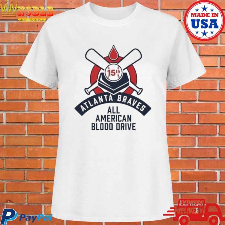 Atlanta Braves 15Th All American Blood Drive shirt, hoodie, sweater, long  sleeve and tank top