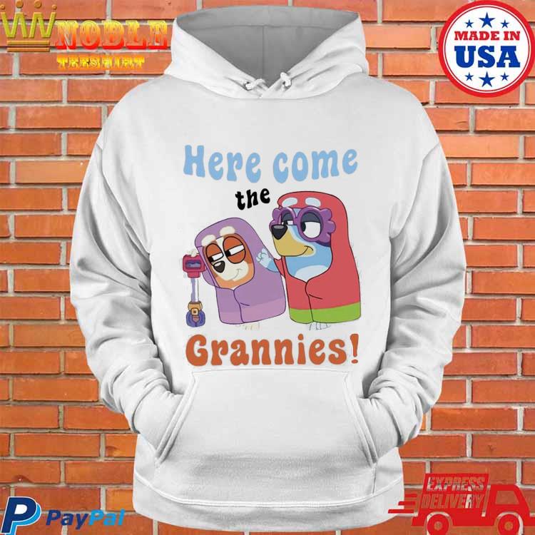 Awesome bluey Here Come The Grannies T-Shirt, hoodie, sweater, long sleeve  and tank top