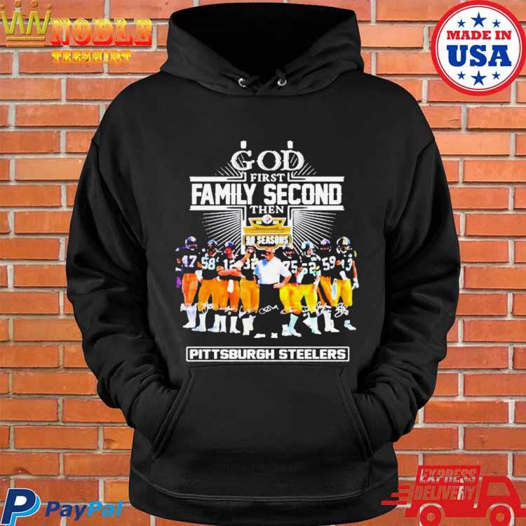 Product god first family second then 90 season Pittsburgh Steelers shirt,  hoodie, sweater, long sleeve and tank top