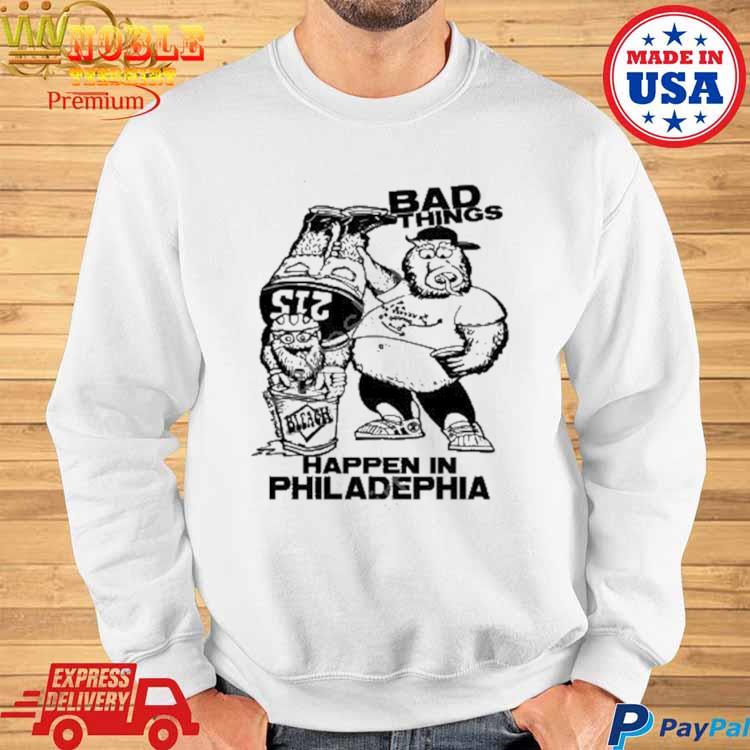 Tshirt bad Things Happen in Philly Gritty Unisex 