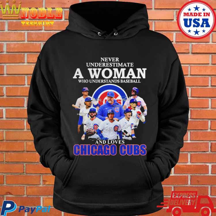 Product never Underestimate A Woman Who Understands Baseball And Loves  Chicago Cubs Shirt Hoodie Sweater, hoodie, sweater, long sleeve and tank top