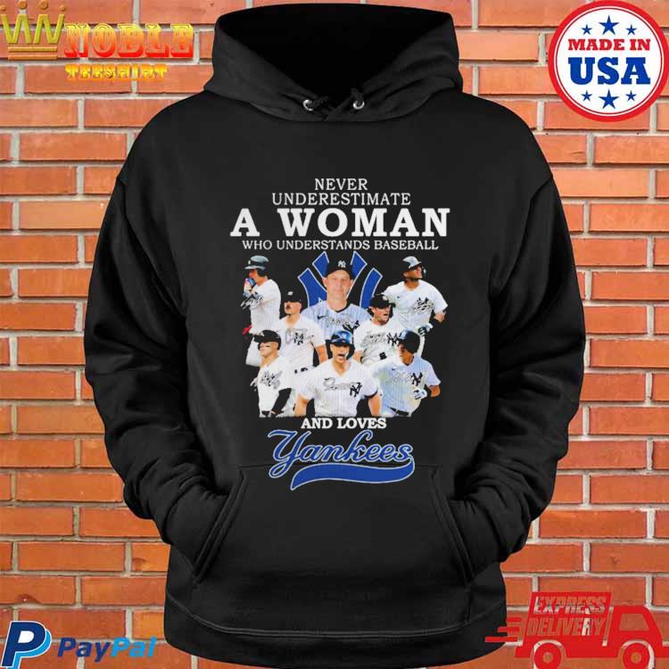 Never underestimate a woman who understands baseball and loves yankees Logo  and signature shirt, hoodie, sweater, long sleeve and tank top