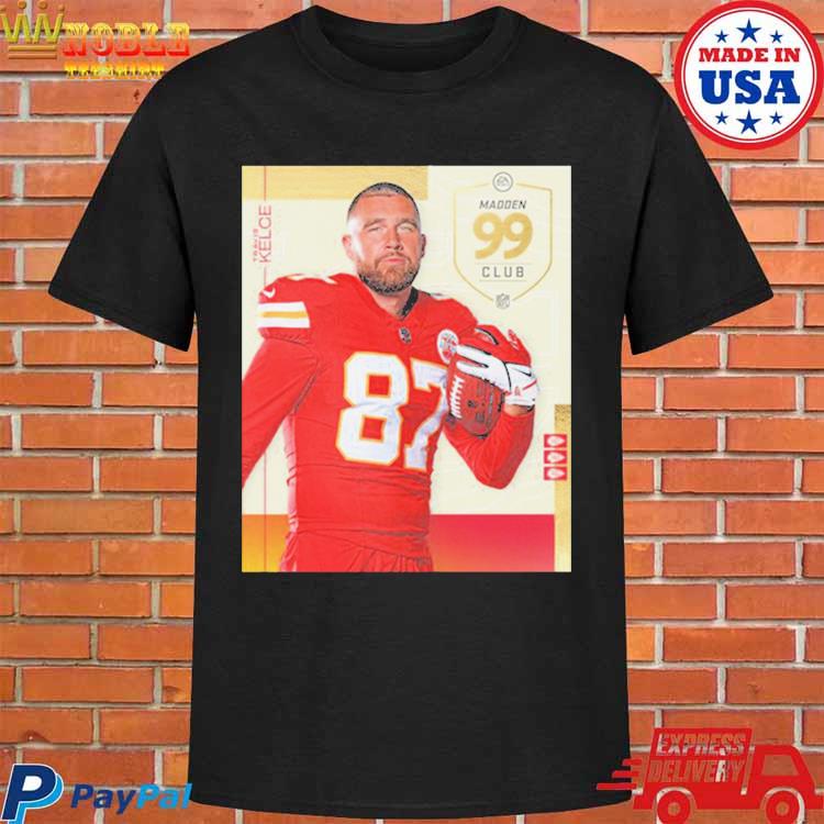 NFL Madden 24 Kansas City Chiefs Congrats on the most 99 club Travis Kelce  poster shirt, hoodie, sweater and long sleeve