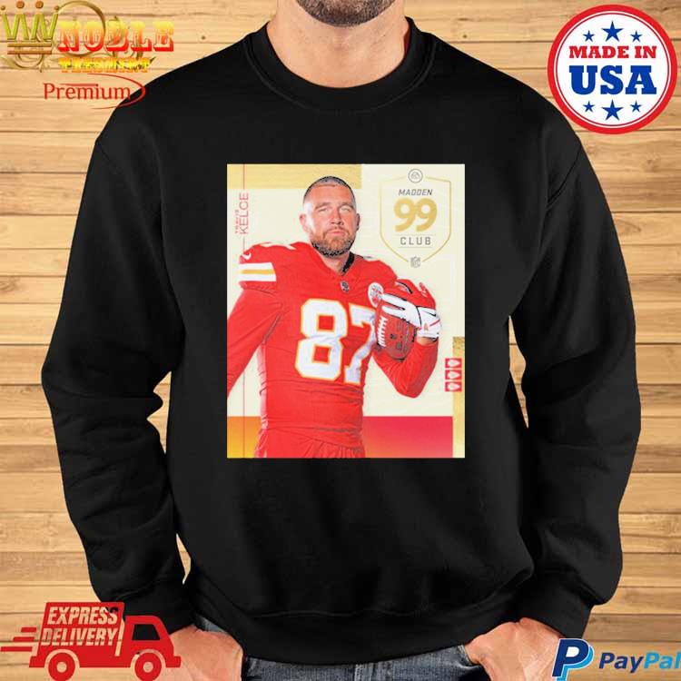 NFL Madden 24 Kansas City Chiefs Congrats on the most 99 club Travis Kelce  poster shirt, hoodie, sweater and long sleeve