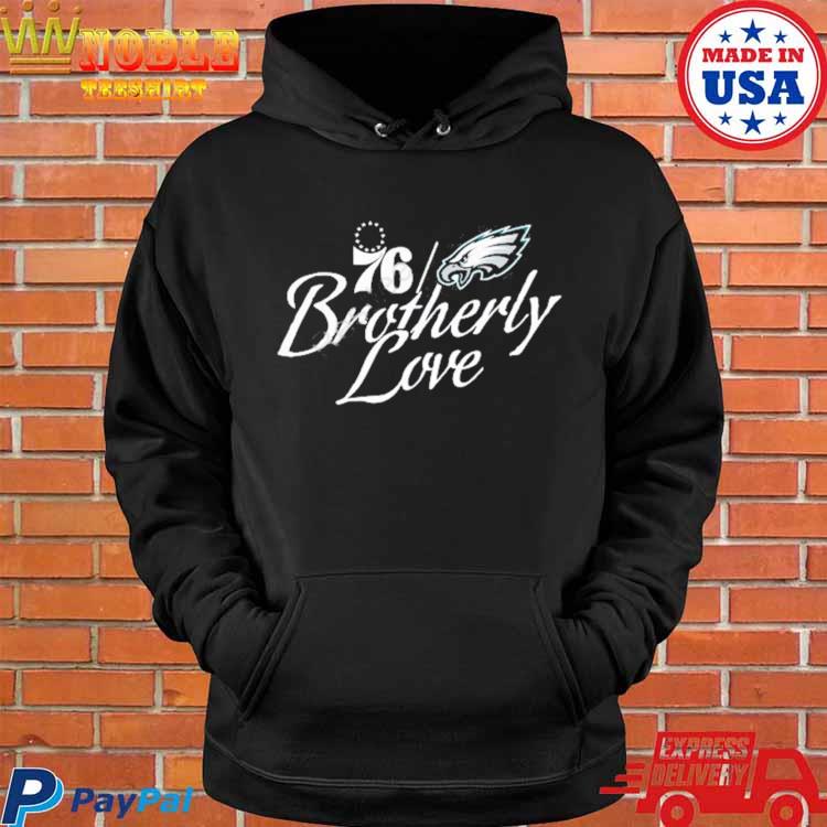 Official philadelphia Eagles 76 Brotherly Love Shirt, hoodie