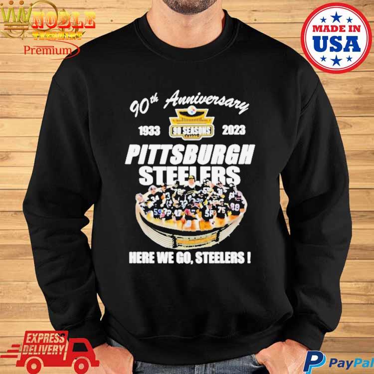 Pittsburgh Steelers 90th anniversary stadium here we go shirt