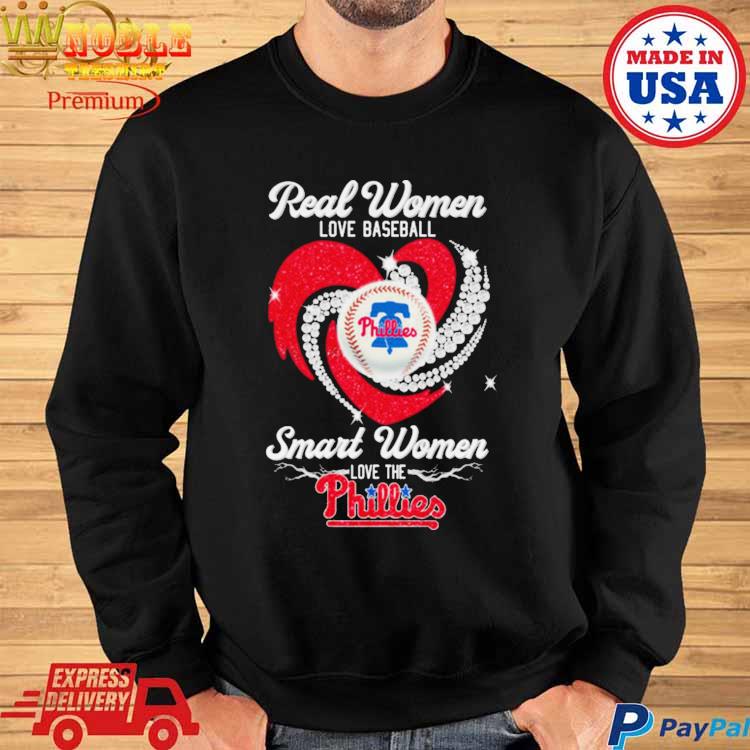 Real women love baseball smart women love the phillies T-shirts