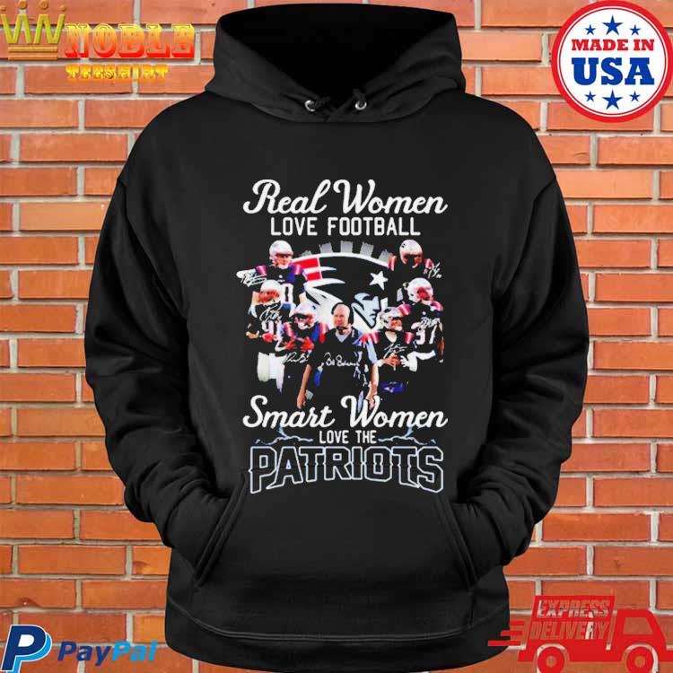 Design real women love Football smart women love the new england Patriots  2023 shirt, hoodie, sweater, long sleeve and tank top