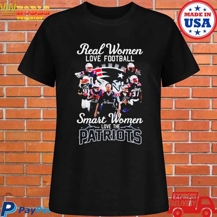 Real Women Love Football Smart Women Love The New England Patriots