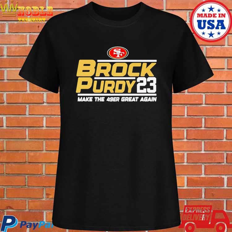 Official San Francisco 49ers Brock Purdy 23 make the 49er great