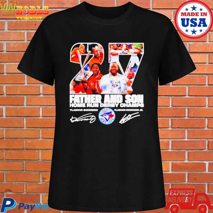 Official Vladimir Guerrero Jr Father And Son Home Run Derby Champs  Signatures Shirt, hoodie, longsleeve, sweatshirt, v-neck tee