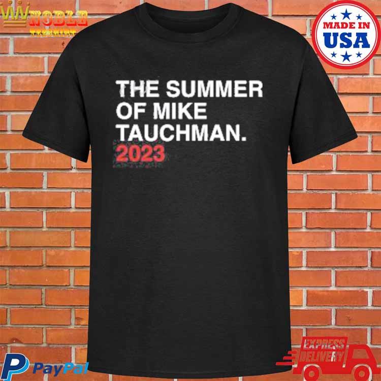 Where Were You For The Summer Of Mike Tauchman T Shirt, hoodie, sweater,  long sleeve and tank top