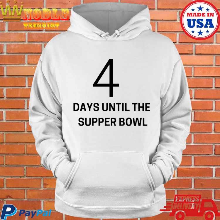 Official 4 Days Until The Super Bowl Shirt, hoodie, sweater, long