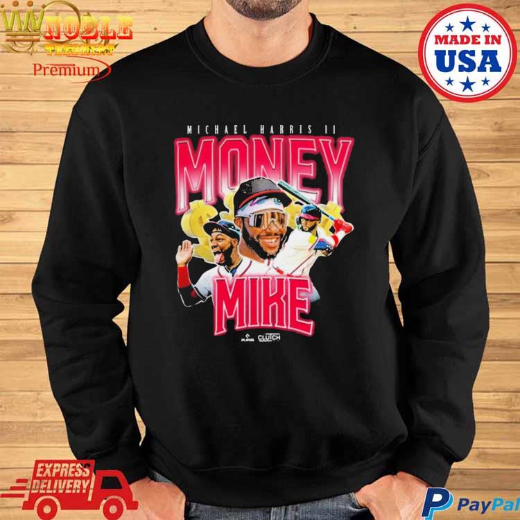 Atlanta Braves Michael Harris II Money Mike Shirt, hoodie, sweater, long  sleeve and tank top