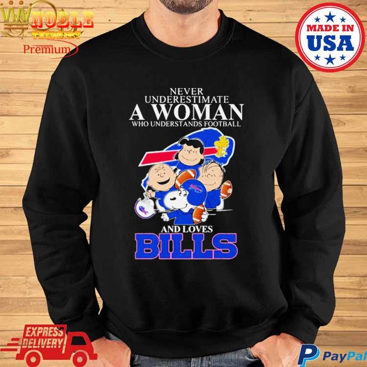 Peanut Characters Never Underestimate A Woman Who Understands Football And  Loves Buffalo Bills Shirt, hoodie, sweater, long sleeve and tank top