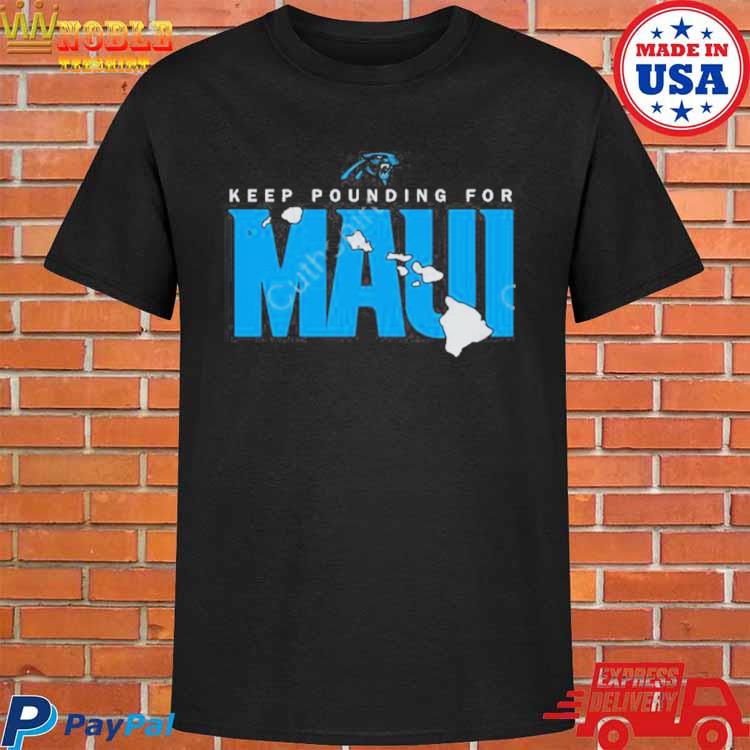 Carolina panthers keep pounding for Maui logo design t-shirt