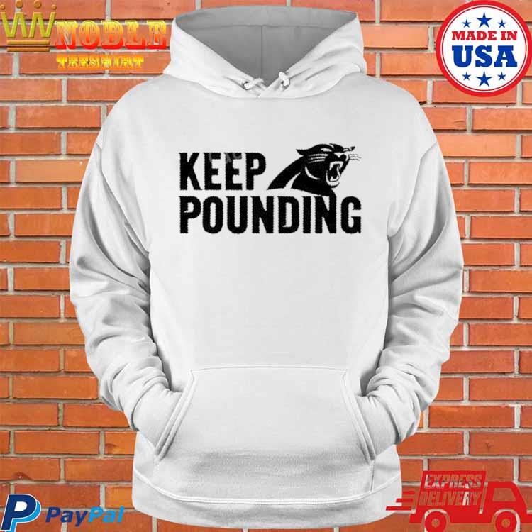 Carolina Panthers keep pounding shirt, hoodie, sweater, long