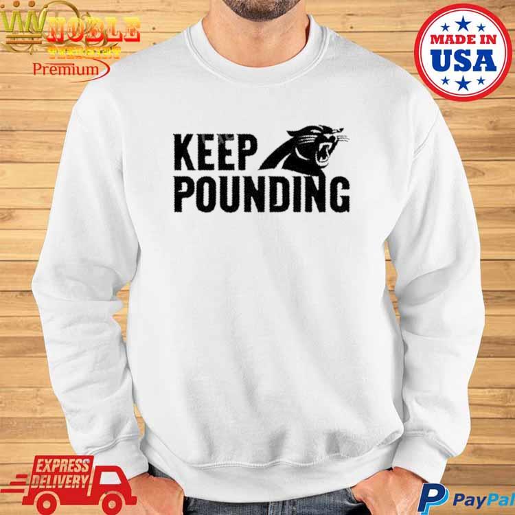 Product carolina panthers keep pounding shirt, hoodie, sweater, long sleeve  and tank top