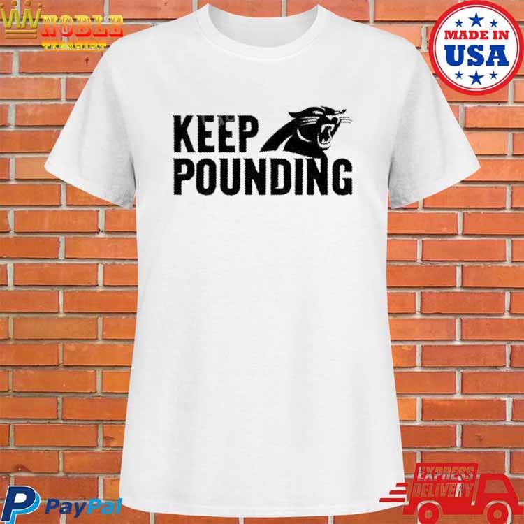 Keep Pounding Panthers Tshirt Carolina Panthers Tee Shirts S-3XL