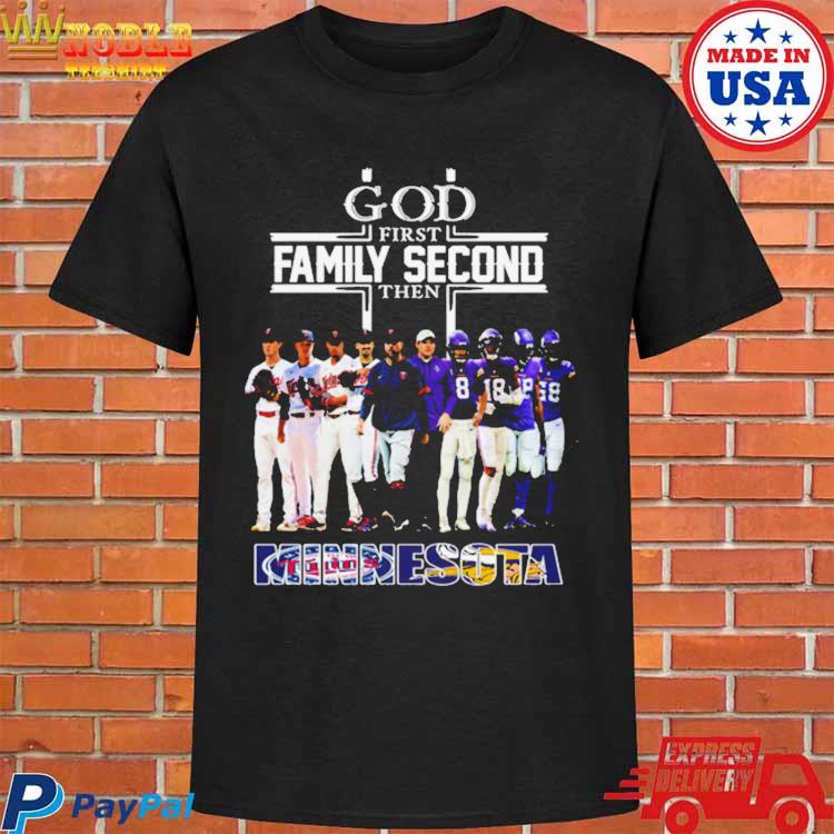 God First Family Second Then Minnesota Twins Baseball Shirt