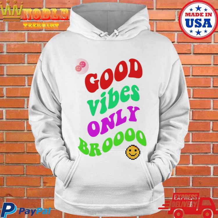 Good Vibes Only Long Sleeve Tee - Shirts, hoodie, tank top, sweater and  long sleeve t-shirt