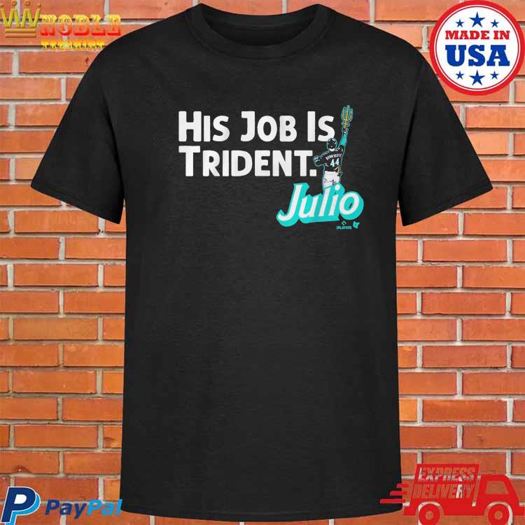 julio rodriguez his job is trident t shirt, Custom prints store