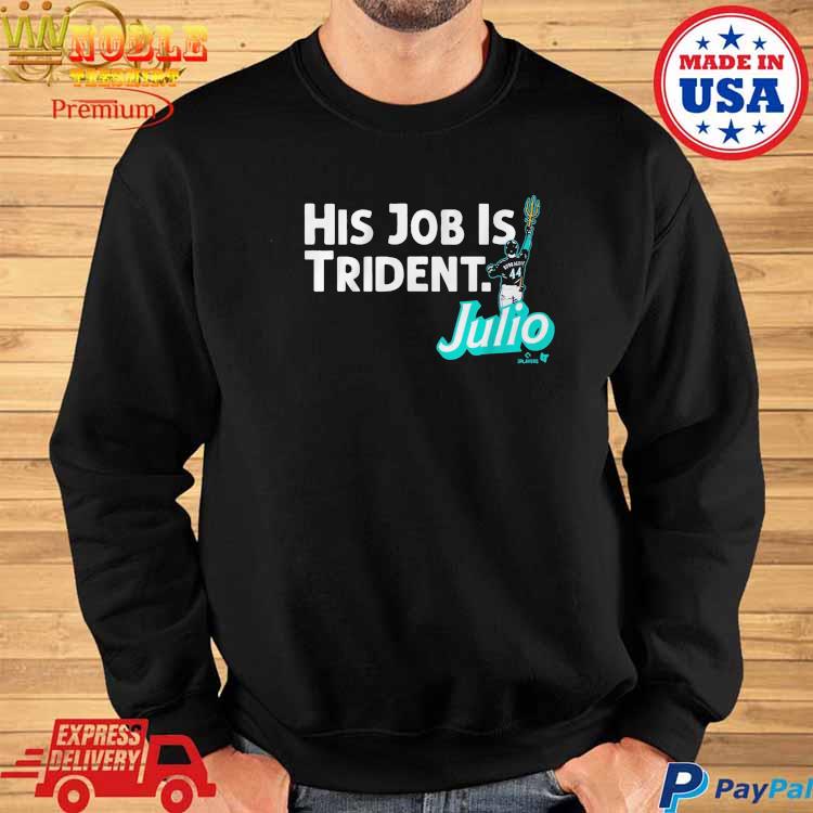 Julio Rodriguez His Job is Trident Tee Shirt - Yesweli