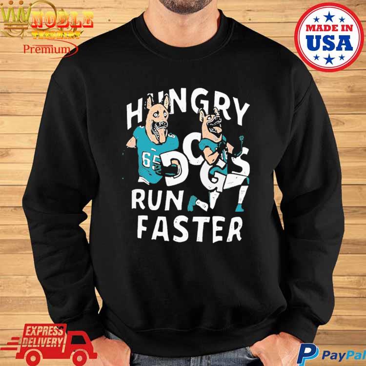 Hungry Dogs Run Faster - Eagles - T-Shirt