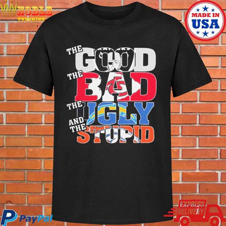 Las Vegas Raiders The Good The Bad The Ugly And The Stupid Shirt