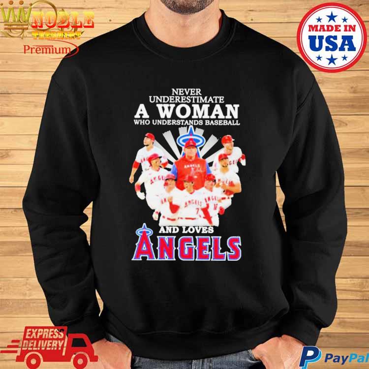 Official Never underestimate a woman who understands baseball and loves  angels 2023 T-shirt, hoodie, tank top, sweater and long sleeve t-shirt