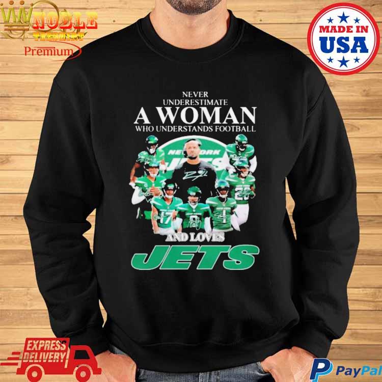 Never underestimate a women who is a fans of New York Jets and