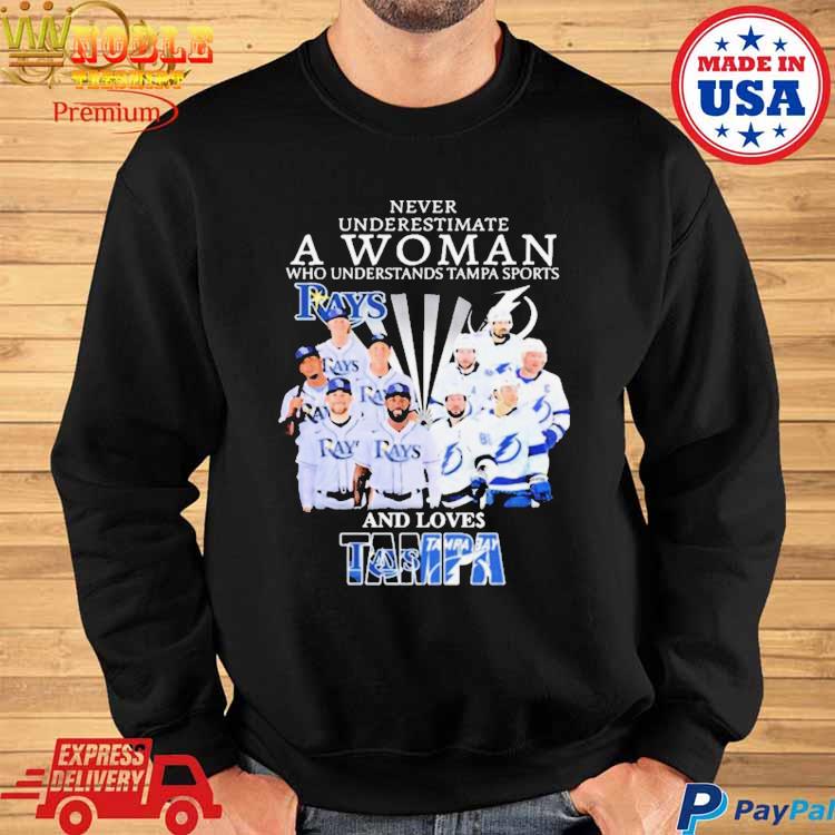 Never underestimate a woman who understands baseball and loves Tampa Bay  Rays shirt, hoodie, sweater and v-neck t-shirt in 2023