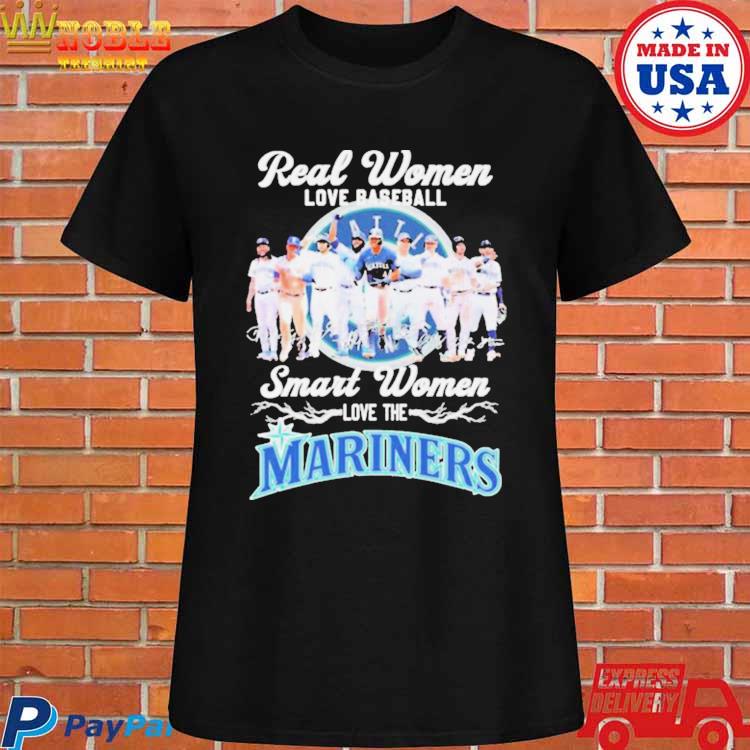 Official Real women love baseball smart women love the mariners team T-shirt,  hoodie, tank top, sweater and long sleeve t-shirt