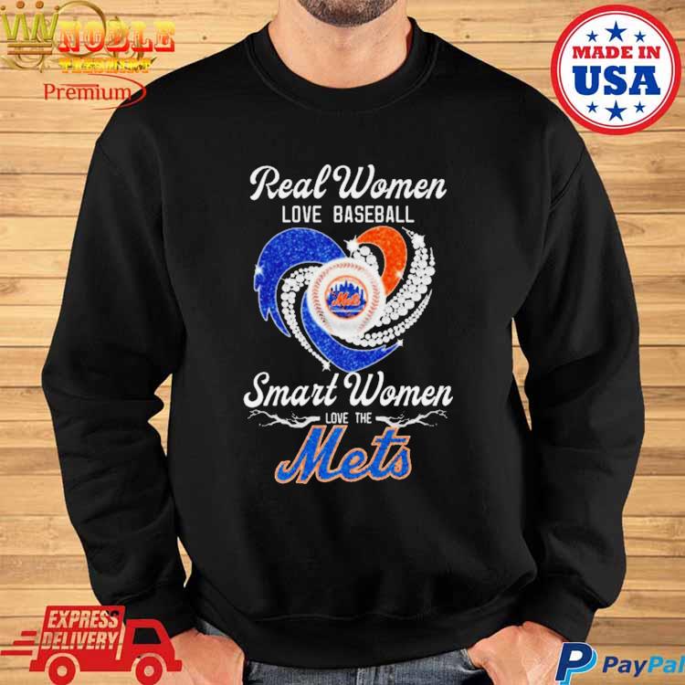 Official real women love baseball smart women love the mets T-shirt,  hoodie, sweater, long sleeve and tank top