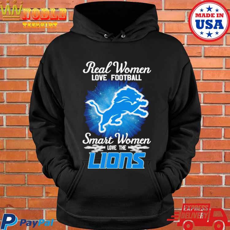 Real Women Love Football Smart Women Love The Detroit Lions 2023 shirt,  hoodie, sweater, long sleeve and tank top