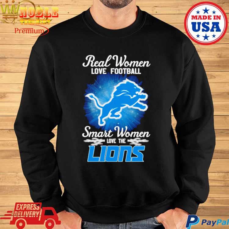 Real women love football smart women love the Detroit Lions shirt