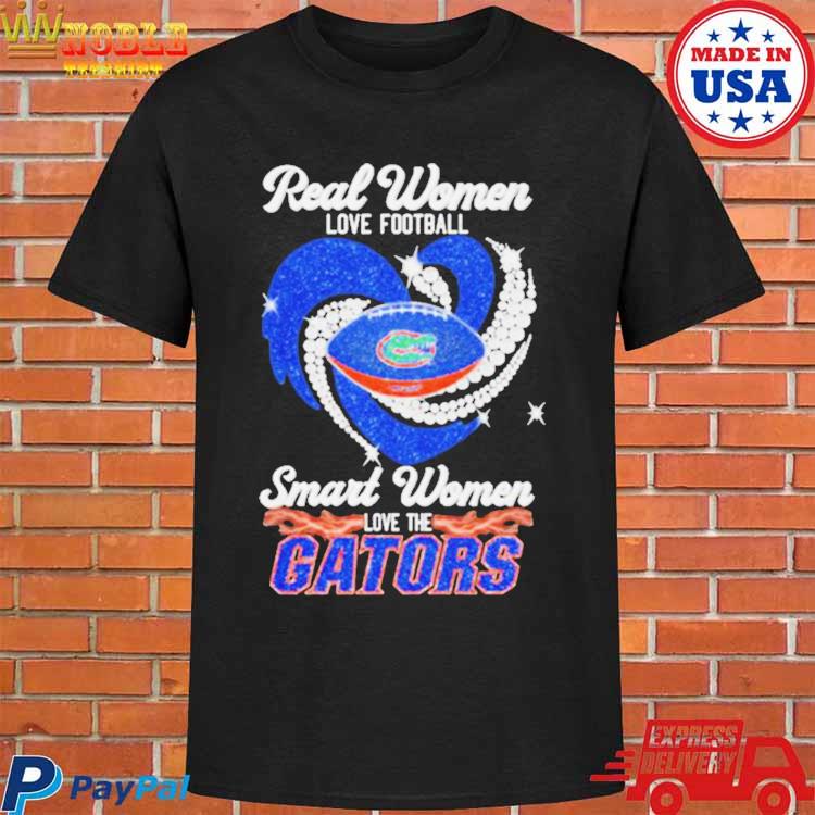 Original Real Women Love Football Smart Women Love The Florida Gators 2023  T-shirt,Sweater, Hoodie, And Long Sleeved, Ladies, Tank Top