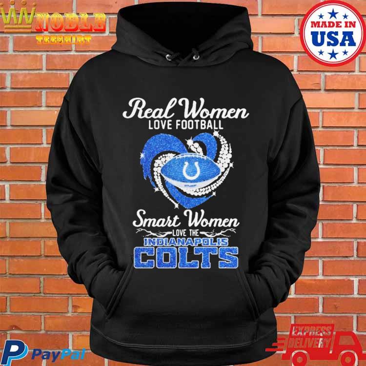 Real Women Love Football Smart Women Love The Indianapolis Colts